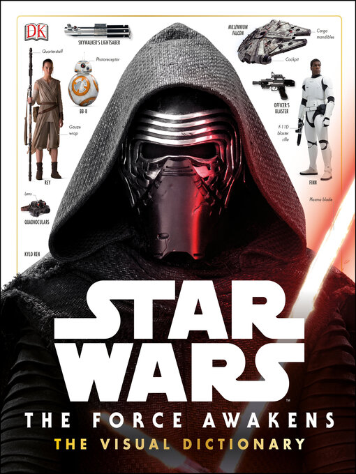 Title details for Star Wars: The Force Awakens - The Visual Dictionary by Pablo Hidalgo - Wait list